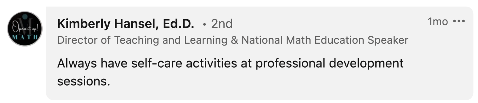 Kimberly Hansel: " Always have self-care activities at professional development sessions."